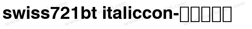 swiss721bt italiccon字体转换